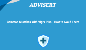 Common Mistakes With Vigrx Plus How To Avoid Them