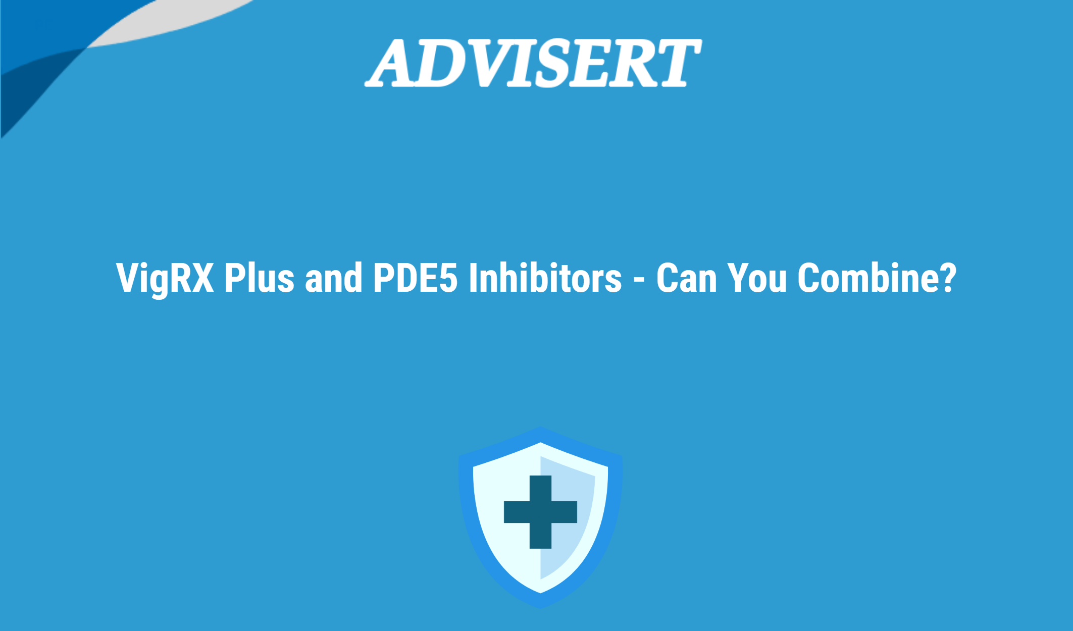 Vigrx Plus And Pde5 Inhibitors Can You Combine?
