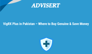 Vigrx Plus In Pakistan – Where To Buy Genuine & Save Money