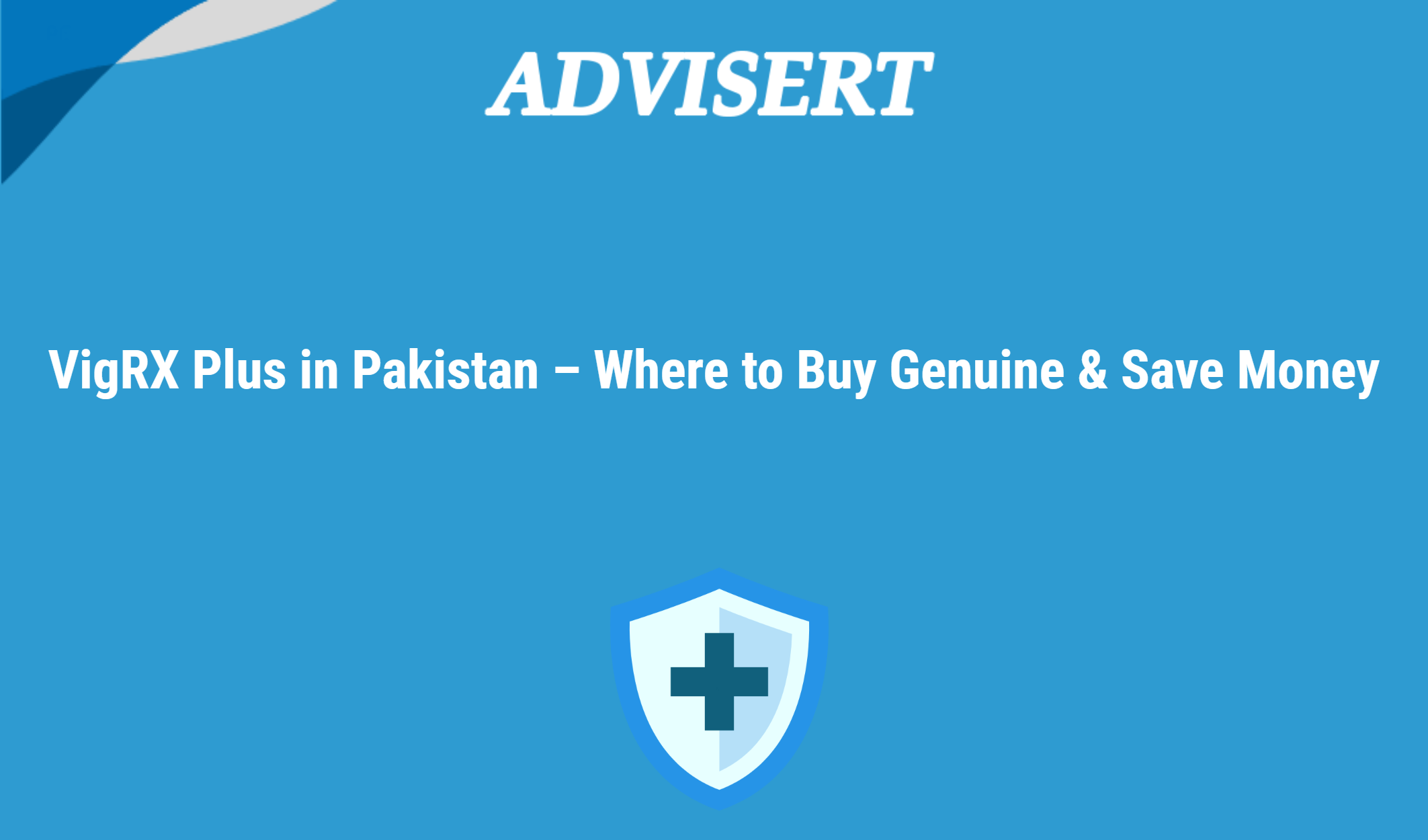 Vigrx Plus In Pakistan – Where To Buy Genuine & Save Money