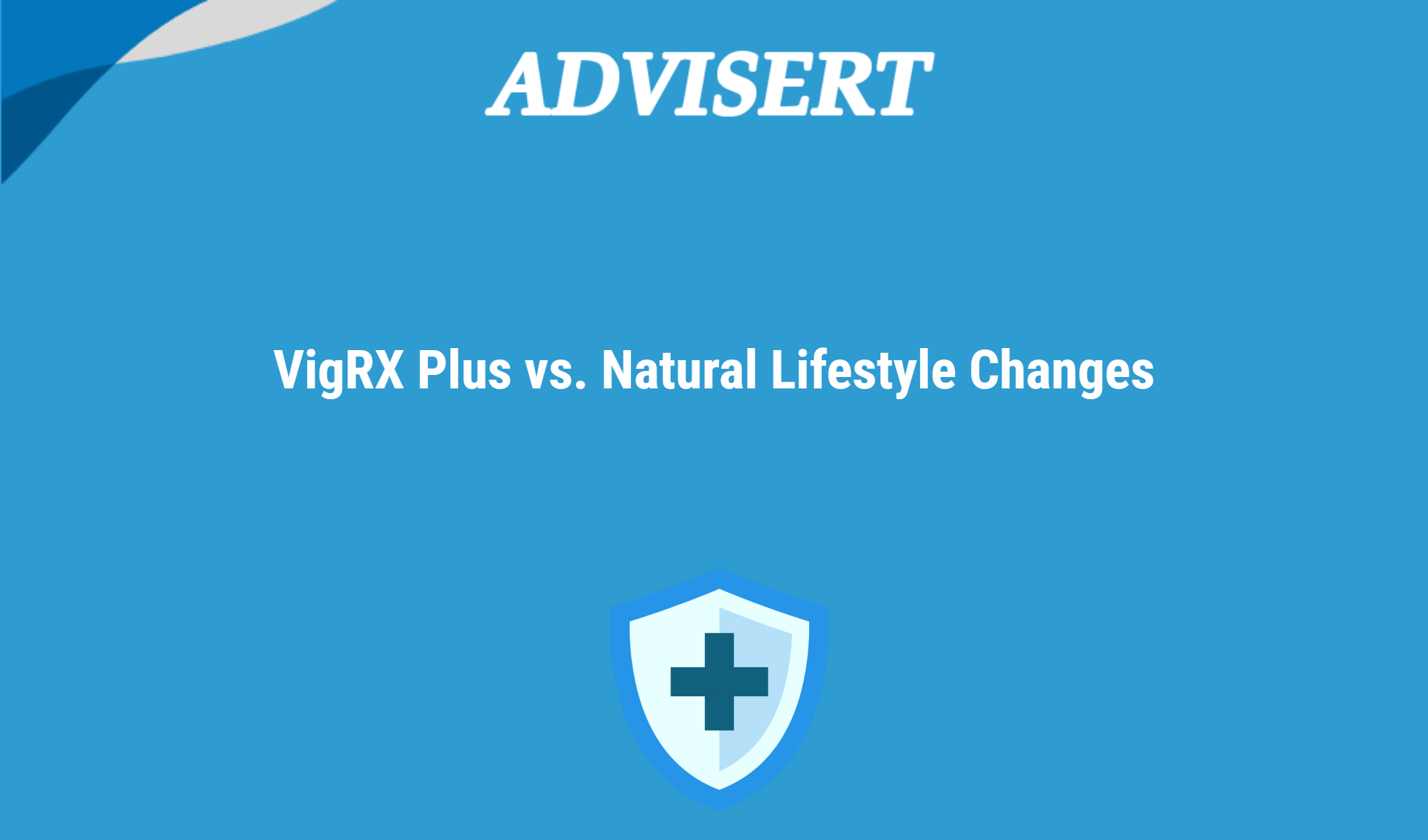 Vigrx Plus Vs. Natural Lifestyle Changes