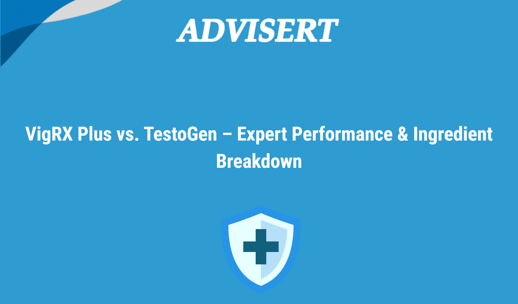 Vigrx Plus Vs. Testogen – Expert Performance & Ingredient Breakdown